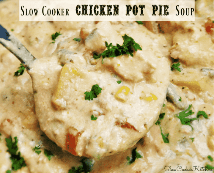 Crock Pot Chicken Pot Pie Soup Slow Cooker Kitchen   Slow Cooker Kitchen Pot Pie Soup 1200 X 970 1 720x582 